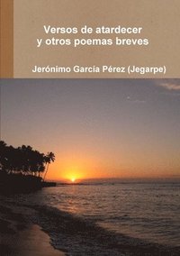 bokomslag Versos De Atardecer Y Otros Poemas Breves