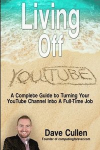 bokomslag Living Off YouTube