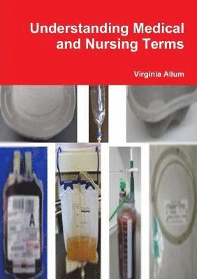 Virginia Allum - Understanding Medical and Nursing Terms, Häftad