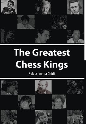 Sylvia Lovina Chidi - Greatest Chess Kings, Inbunden