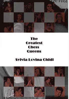 The Greatest Chess Queens 1