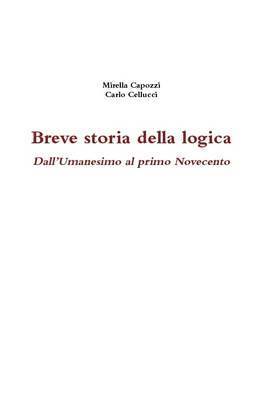 bokomslag Breve Storia Della Logica. Dall'umanesimo Al Primo Novecento