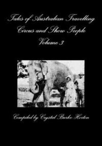 bokomslag Tales of Australian Travelling Circus and Show People Volume 3