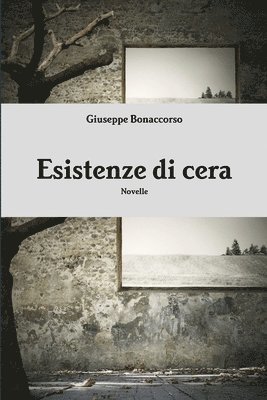 Esistenze Di Cera 1