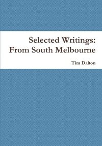 bokomslag Selected Writings: from South Melbourne