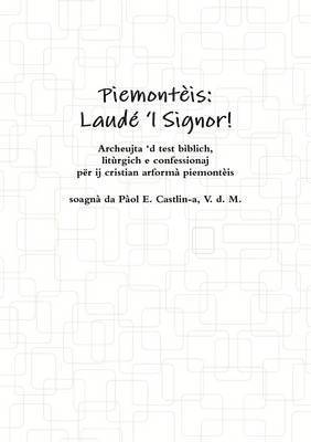 Piemonteis: Laude 'L Signor! 1