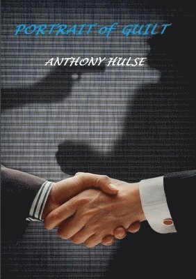 Anthony Hulse - Portrait of Guilt, Häftad