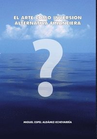 bokomslag arte como inversión. Alternativa financiera