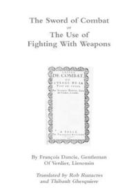 bokomslag Sword of Combat or the Use of Fighting with Weapons