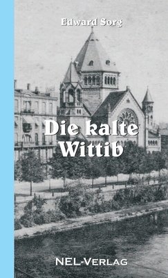 Edward Sorg - Die Kalte Wittib, Häftad