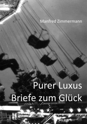 bokomslag Purer Luxus / Briefe Zum Gluck