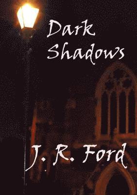 J. R. Ford - Dark Shadows, Häftad