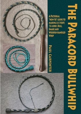 Paul Carpenter - Paracord Bullwhip, Häftad