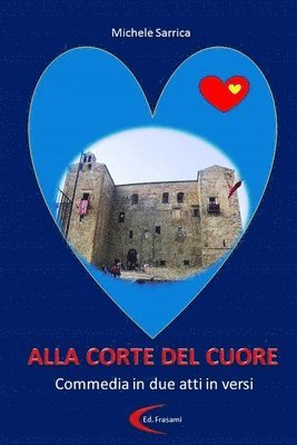 Michele Sarrica - Alla Corte Del Cuore, Häftad