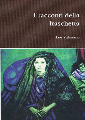 Leo Valeriano - I Racconti Della Fraschetta, Häftad