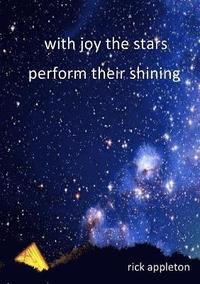 bokomslag With Joy the Stars Perform Their Shining