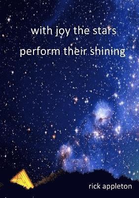 With Joy the Stars Perform Their Shining 1