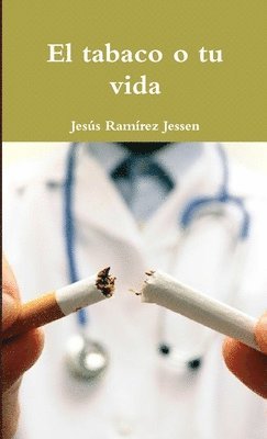 bokomslag El tabaco o tu vida