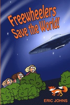 Eric Johns - Freewheelers Save the World!, Häftad