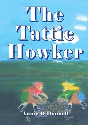 The Tattie Howker 1