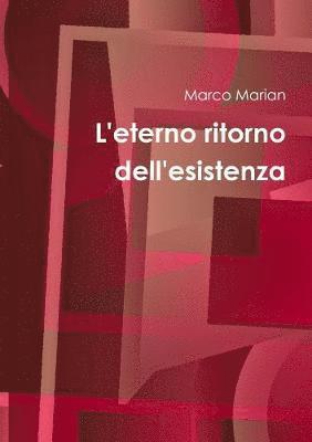 L'Eterno Ritorno Dell'esistenza 1