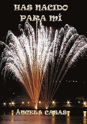 Ángela Casas, ÁNGELA CASAS - Has Nacido Para MÍ, Häftad