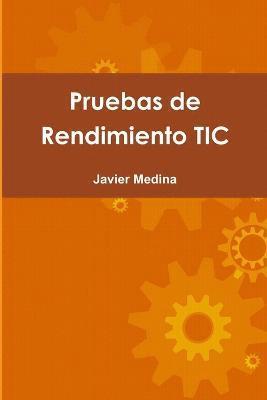 Javier Medina - Pruebas De Rendimiento Tic, Häftad