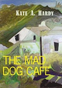 bokomslag The Mad Dog Cafe