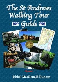 bokomslag The St Andrews Walking Tour Guide