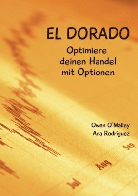 El Dorado, Optimiere Deinen Handel Mit Optionen 1