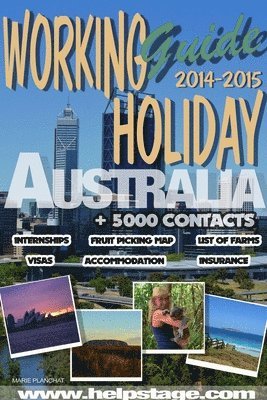 bokomslag Working Holiday Guide to Australia 2014-2015