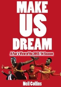 bokomslag Make Us Dream: A Fan's View of the 2013/14 Season