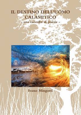 Destino Dell'uomo Calamitico