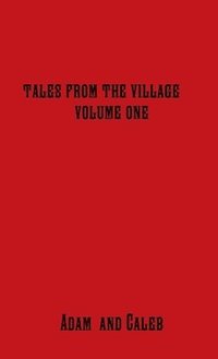 bokomslag Tales from the Village Vol. One