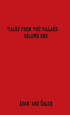 Tales from the Village Vol. One 1