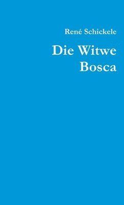 Die Witwe Bosca 1