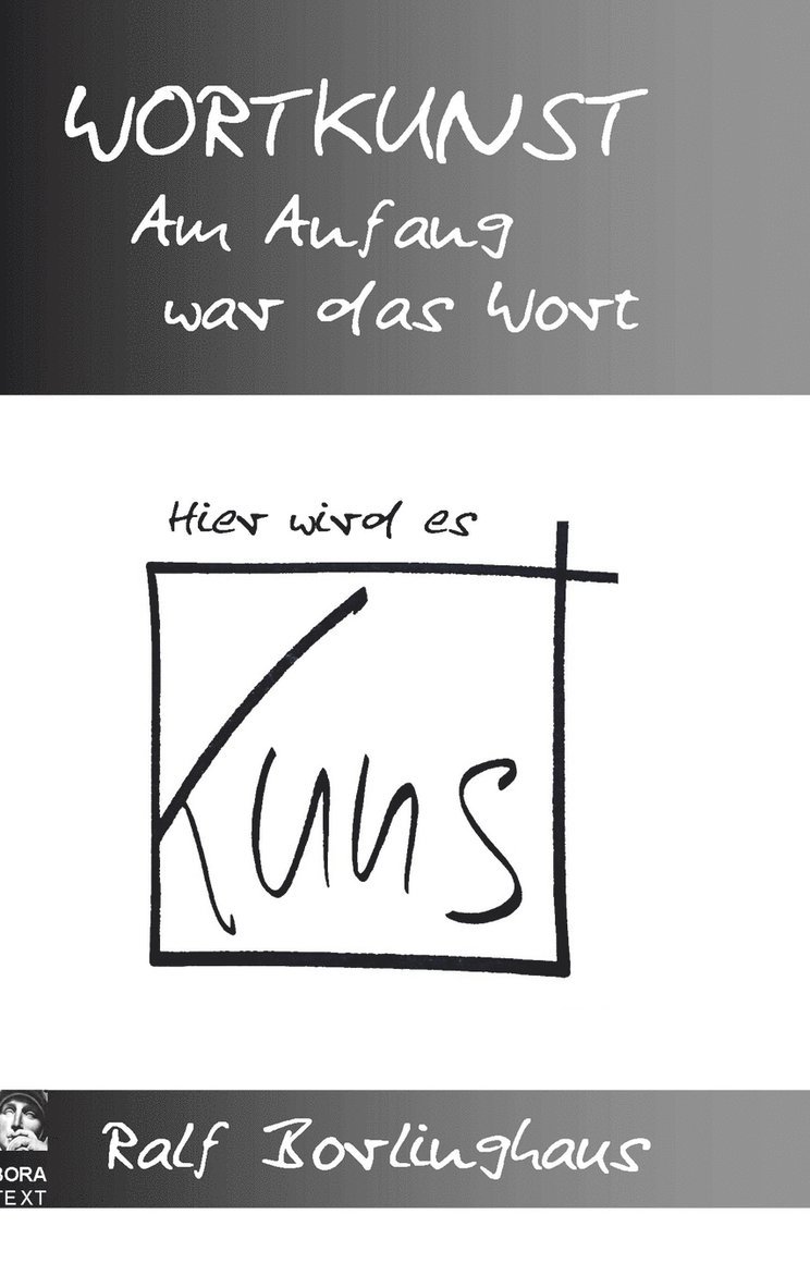 Wortkunst. Im Anfang War Das Wort - Hier Wird Es Kunst 1