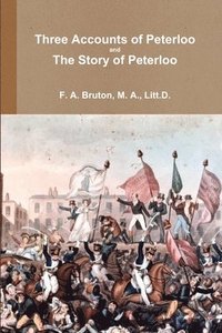 bokomslag Three Accounts of Peterloo and the Story of Peterloo