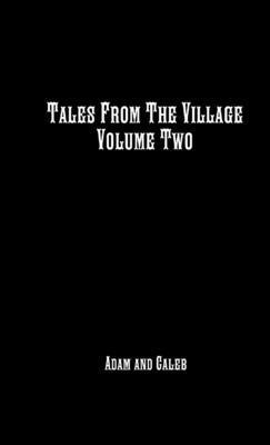bokomslag Tales from the Village Vol. Two