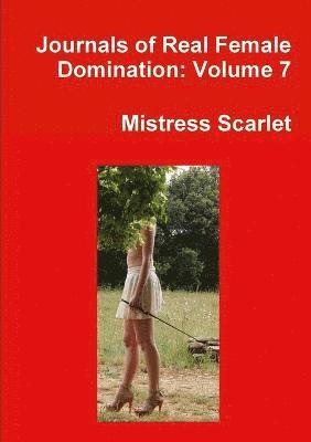 bokomslag Journals of Real Female Domination: Volume 7