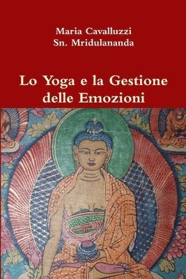 bokomslag Lo Yoga e La Gestione Delle Emozioni