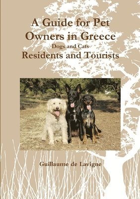 bokomslag A Guide for Pet Owners in Greece Residents and Tourists