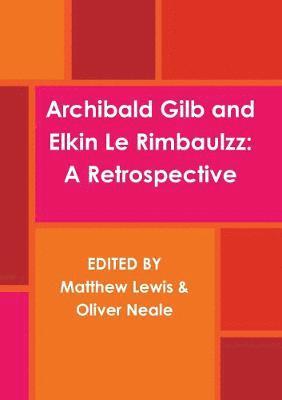 bokomslag Archibald Gilb and Elkin Le Rimbaulzz