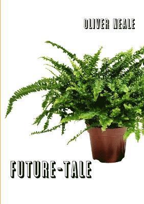 Oliver Neale - Future-Tale, Häftad
