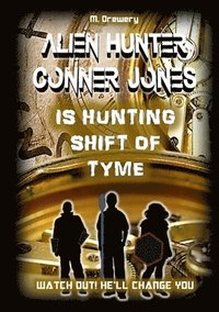 bokomslag Alien Hunter Conner Jones - Shift of Tyme