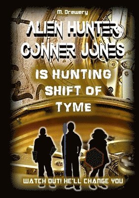 Alien Hunter Conner Jones - Shift of Tyme 1