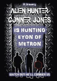 bokomslag Alien Hunter Conner Jones - Eyon of Metron