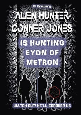 Alien Hunter Conner Jones - Eyon of Metron