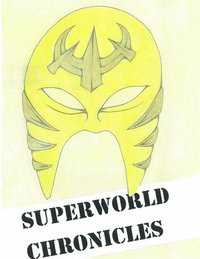 bokomslag Superworld Chronicles