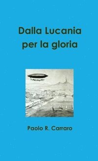 bokomslag Dalla Lucania per la gloria